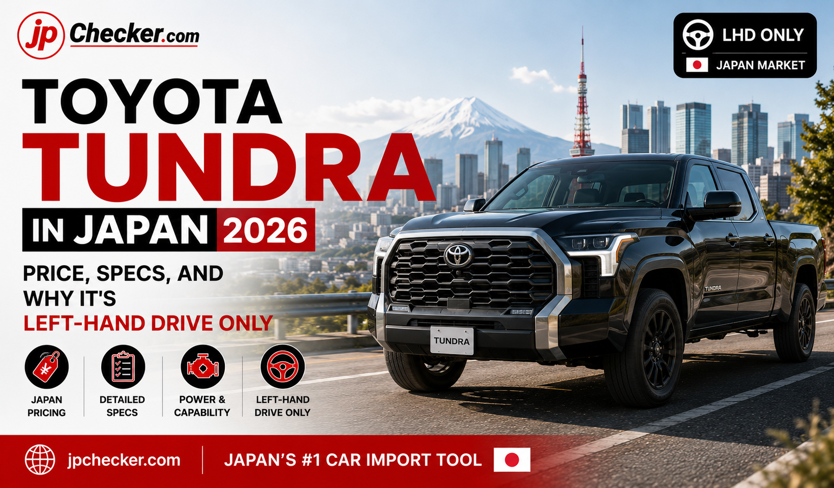 Toyota Tundra in Japan 2026: Price, Specs, and Why It's Left-Hand Drive Only